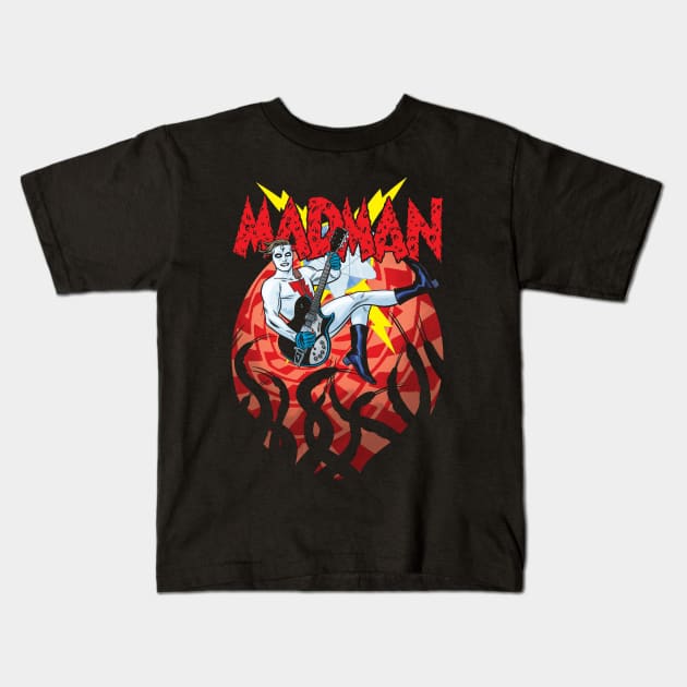 MADMAN Rocker! Kids T-Shirt by MICHAEL ALLRED